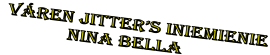 v�REN JITTER�S iniemienie              Nina Bella